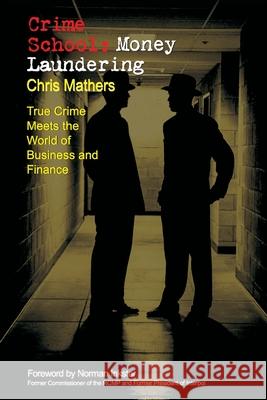 Crime School: Money Laundering Chris Mathers 9781777808006 Mouland Media - książka