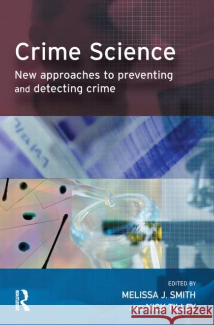 Crime Science Melissa J. Smith Nick Tilley 9781843920908 Willan Publishing (UK) - książka