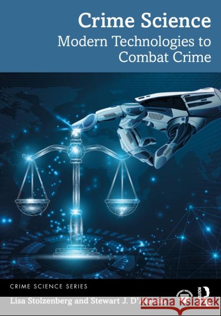 Crime Science: Modern Technologies to Combat Crime Stewart J. D'Alessio 9781032905396 Routledge - książka