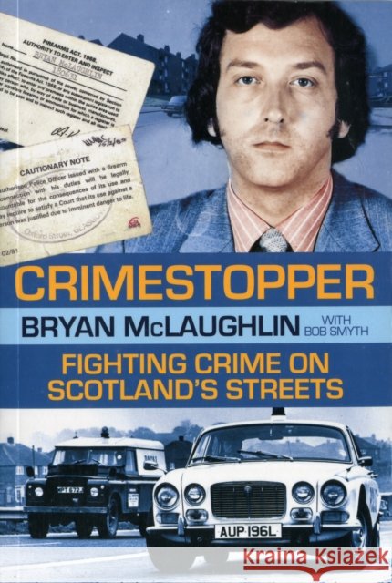 Crime Stopper: Fighting Crime on Scotland's Streets McLaughlin, Bryan 9781845024963  - książka