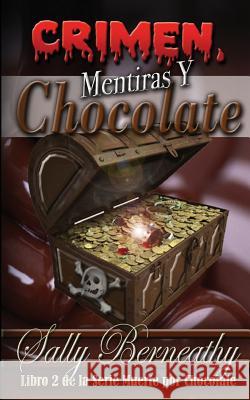 Crimen, Mentiras y Chocolate: Libro 2 e la serie Muerte por Chocolate Herman, Ana 9781983984204 Createspace Independent Publishing Platform - książka