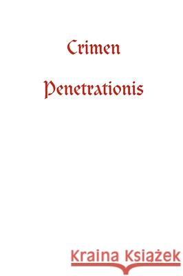 Crimen Penetrationis Alfredo Ravanetti 9781409204244 Lulu.com - książka