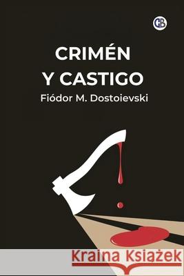 Crimen Y Castigo Fi?dor M. Dostoievski 9789373680347 Golden Bookmark Publishing - książka