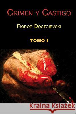 Crimen y castigo (Tomo 1) Dostoievski, Fiodor 9781497414549 Createspace - książka