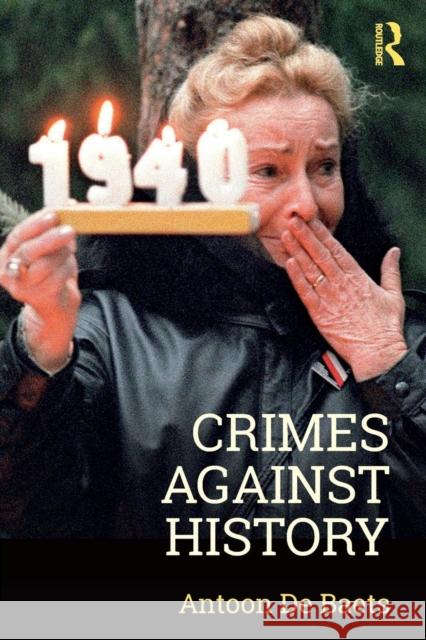 Crimes against History Baets, Antoon de 9781138574229 Routledge - książka