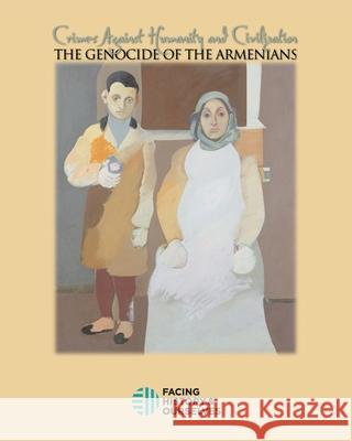 Crimes Against Humanity: The Genocide of the Armenians Facing History and Ourselves 9781940457260 Facing History & Ourselves National Foundatio - książka
