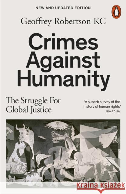 Crimes Against Humanity: The Struggle For Global Justice Geoffrey, QC Robertson 9781802063240 Penguin Books Ltd - książka