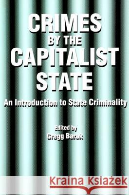Crimes by the Capitalist State Gregg Barak 9780791405840 State University of New York Press - książka