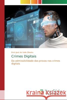 Crimes Digitais Do Valle Oliveira, Erick José 9786139707232 Novas Edicioes Academicas - książka