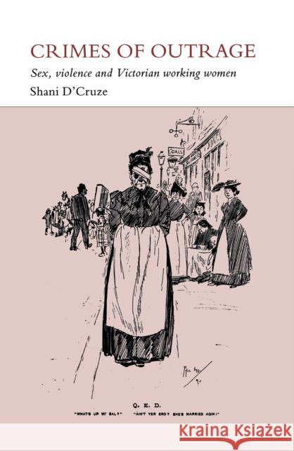 Crimes of Outrage D'Cruze, Shani 9780875805788 Northern Illinois University Press - książka