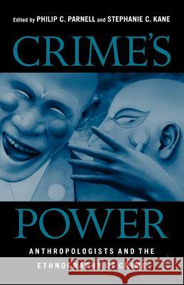 Crime's Power: Anthropologists and the Ethnography of Crime Parnell, P. 9781403961808 Palgrave MacMillan - książka