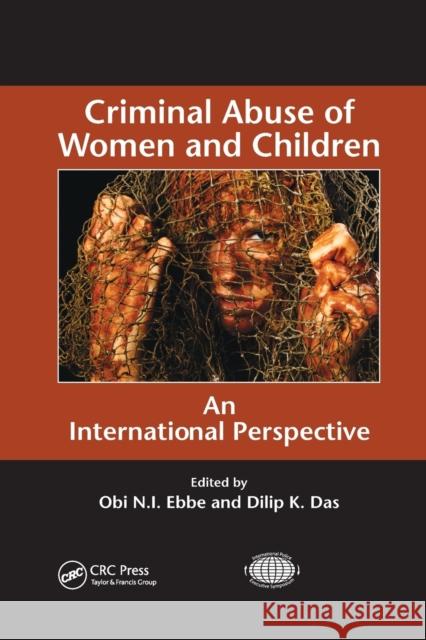 Criminal Abuse of Women and Children: An International Perspective Obi N. I. Ebbe Dilip K. Das 9780367864323 CRC Press - książka