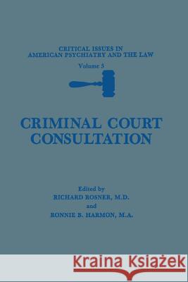 Criminal Court Consultation Richard Rosner Ronnie B Ronnie B. Harmon 9781461280583 Springer - książka