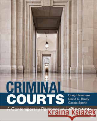 Criminal Courts: A Contemporary Perspective Craig T. Hemmens David C. Brody Cassia Spohn 9781544338941 Sage Publications, Inc - książka