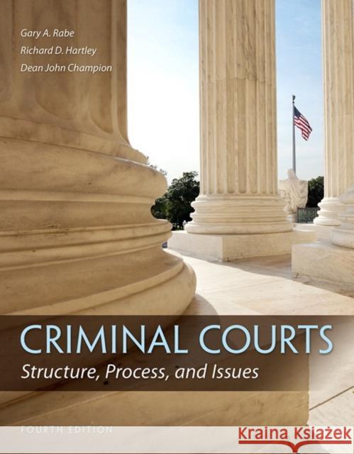 Criminal Courts: Structure, Process, and Issues Hartley, Richard 9780133779745 Pearson Education (US) - książka