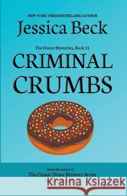 Criminal Crumbs Beck Jessica Beck 9798201503512 Draft2Digital - książka