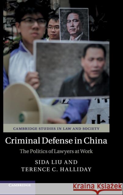 Criminal Defense in China: The Politics of Lawyers at Work Liu, Sida 9781107162419 Cambridge University Press - książka