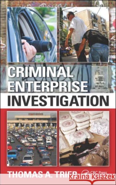 Criminal Enterprise Investigation Thomas A. Trier 9781498759441 CRC Press - książka