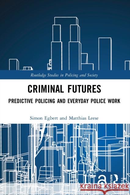 Criminal Futures: Predictive Policing and Everyday Police Work  9780367643614 Routledge - książka