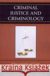 Criminal Justice and Criminology: Terms, Concepts, and Cases Anderson, James F. 9780761836490 University Press of America