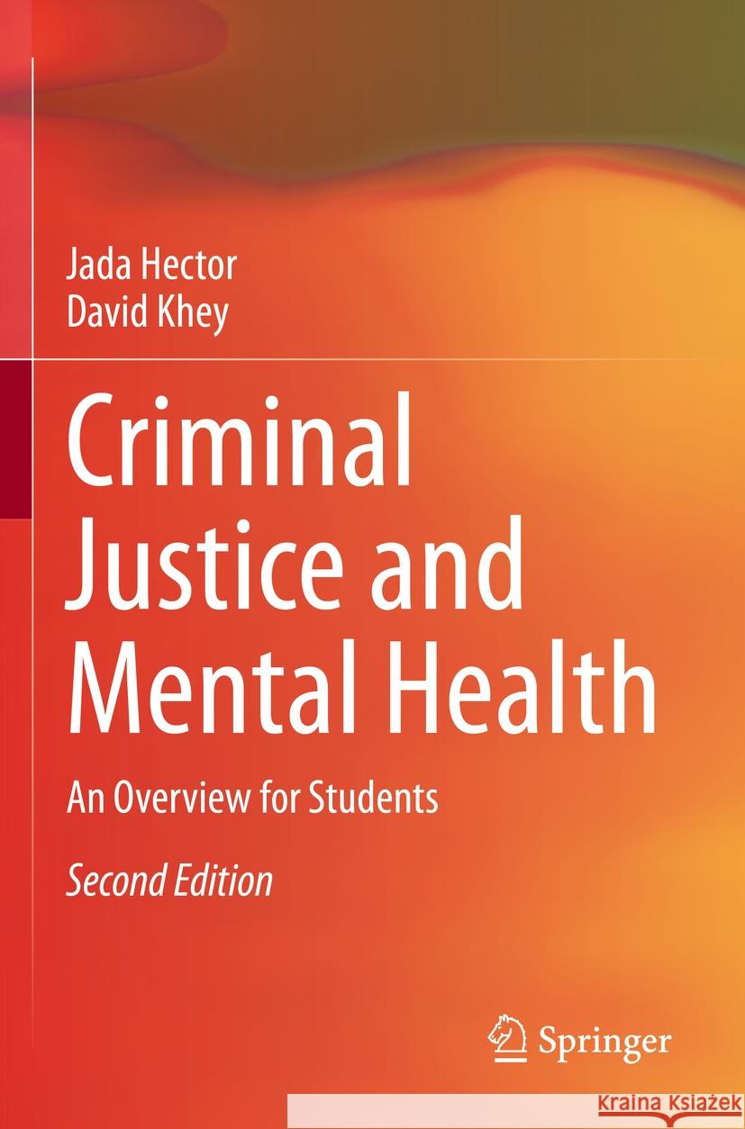 Criminal Justice and Mental Health Hector, Jada, David Khey 9783031153402 Springer International Publishing - książka