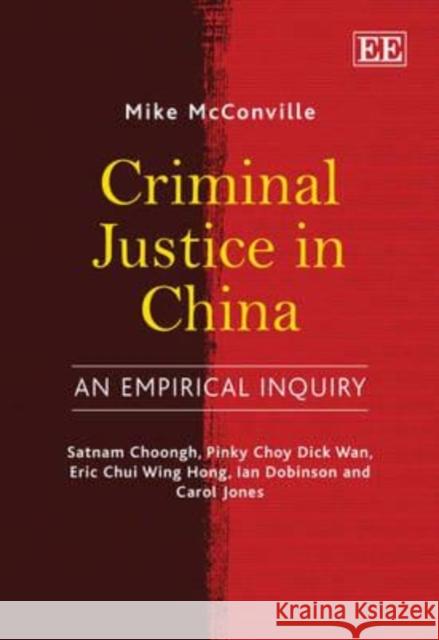 Criminal Justice in China: An Empirical Inquiry  9780857931900 Edward Elgar Publishing Ltd - książka