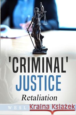 'Criminal' Justice: Retaliation Wesley Paul Coffey 9781685649937 ISBN Services - książka