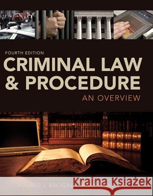 Criminal Law and Procedure: An Overview Ronald J. Bacigal Mary Kelly Tate 9781133591887 Cengage Learning - książka