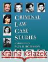 Criminal Law Case Studies Paul H. Robinson 9781647085209 West Academic