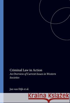 Criminal Law in Action : An Overview of Current Issues in Western Societies Jan J. M. Va J. J. M. Va Ch Haffmans 9789065443601 Kluwer Law International - książka