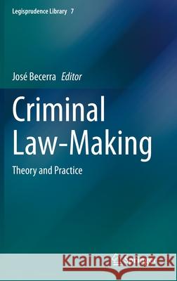 Criminal Law-Making: Theory and Practice Jos Becerra 9783030713478 Springer - książka