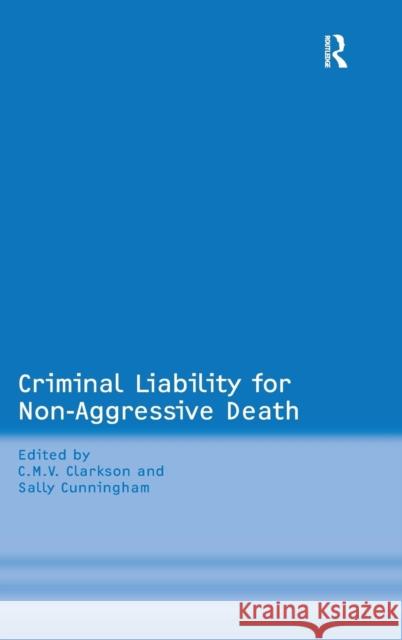 Criminal Liability for Non-Aggressive Death  9780754673347 Ashgate Publishing Limited - książka