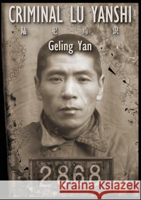 Criminal Lu Yanshi Geling Yan Lawrence A. Walker Weiwei Ai 9783910769120 New Song Media Gmbh - książka
