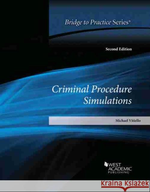 Criminal Procedure Simulations Michael Vitiello 9781684670055 West Academic - książka