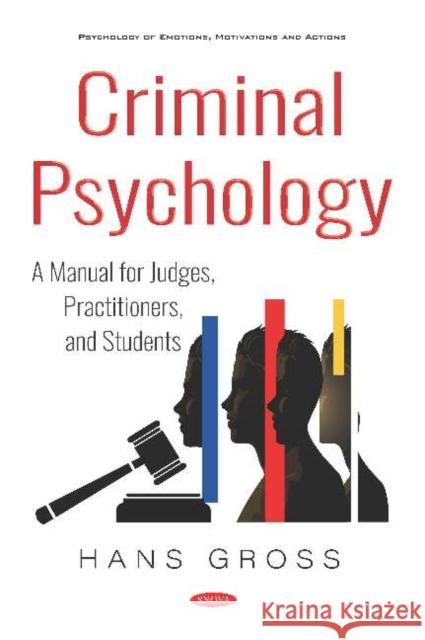 Criminal Psychology: A Manual for Judges, Practitioners, and Students Hans Gross   9781536168761 Nova Science Publishers Inc - książka