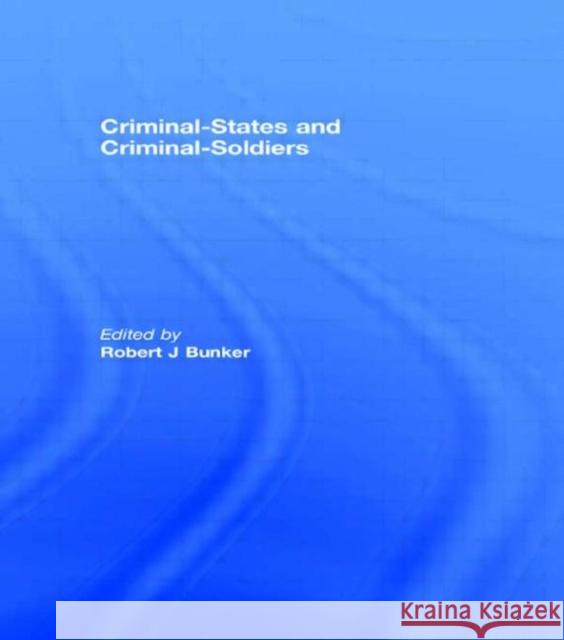 Criminal-States and Criminal-Soldiers  9780415457651 Taylor and Francis - książka