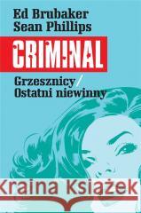 Criminal T.3 Grzesznicy/Ostatni niewinny Ed Brubaker 9788365938930 Mucha Comics - książka