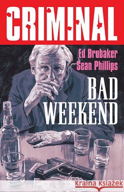 Criminal Volume 9: Bad Weekend (New Edition) Ed Brubaker 9781534375178 Image Comics - książka