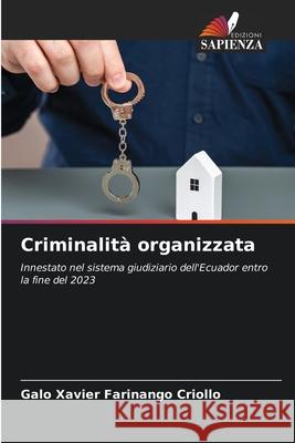 Criminalità organizzata Farinango Criollo, Galo Xavier 9786202470766 Edizioni Sapienza - książka