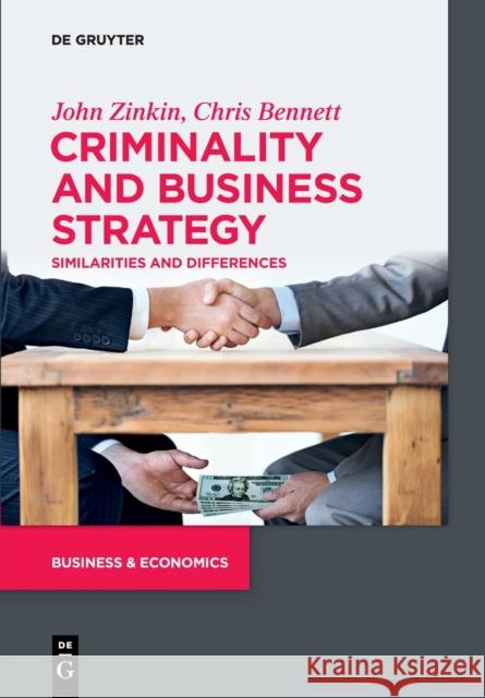 Criminality and Business Strategy: Similarities and Differences John Louis Rishad Zinkin Chris Bennett 9783110711899 de Gruyter - książka