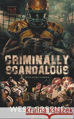 Criminally Scandalous West Greene   9798215805374 West Greene - książka
