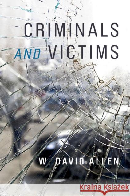 Criminals and Victims W. David Allen 9780804762526 Stanford University Press - książka