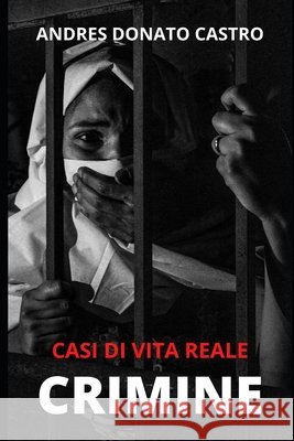 Crimine: Casi Di Vita Reale Donato Castro, Andres 9798693611160 Independently Published - książka