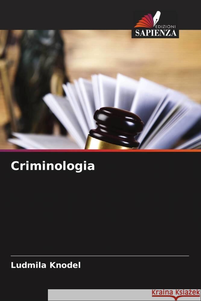 Criminologia Knodel, Ludmila 9786206522539 Edizioni Sapienza - książka