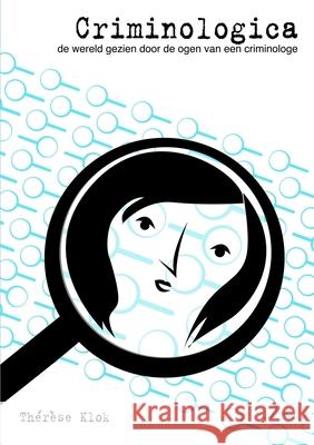 Criminologica Th?r?se Klok 9781471753817 Lulu.com - książka