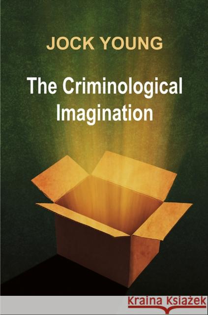 Criminological Imagination Jock Young 9780745641072 John Wiley and Sons Ltd - książka