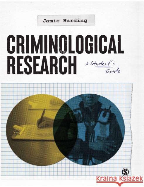 Criminological Research: A Student's Guide Jamie Harding 9781526420886 Sage Publications Ltd - książka