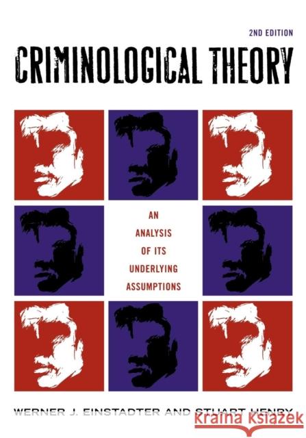 Criminological Theory: An Analysis of its Underlying Assumptions, Second Edition Einstadter, Werner J. 9780742542914 Rowman & Littlefield Publishers - książka