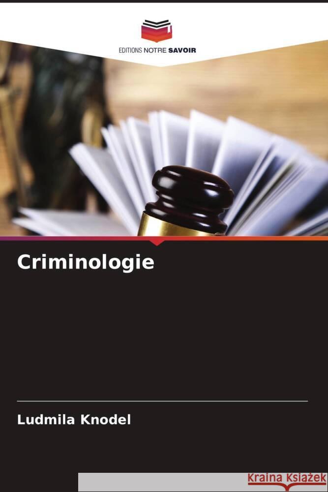 Criminologie Knodel, Ludmila 9786206522522 Editions Notre Savoir - książka