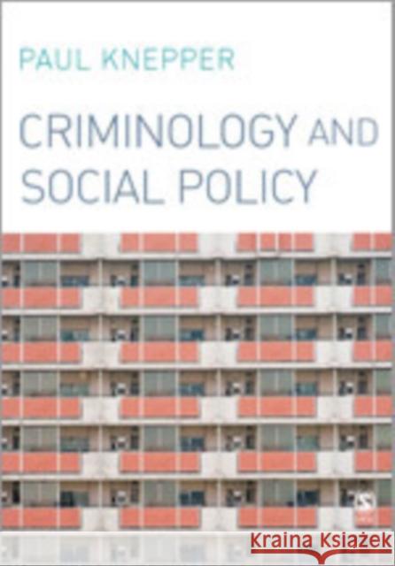 Criminology and Social Policy Paul Knepper 9781412923385 Sage Publications - książka